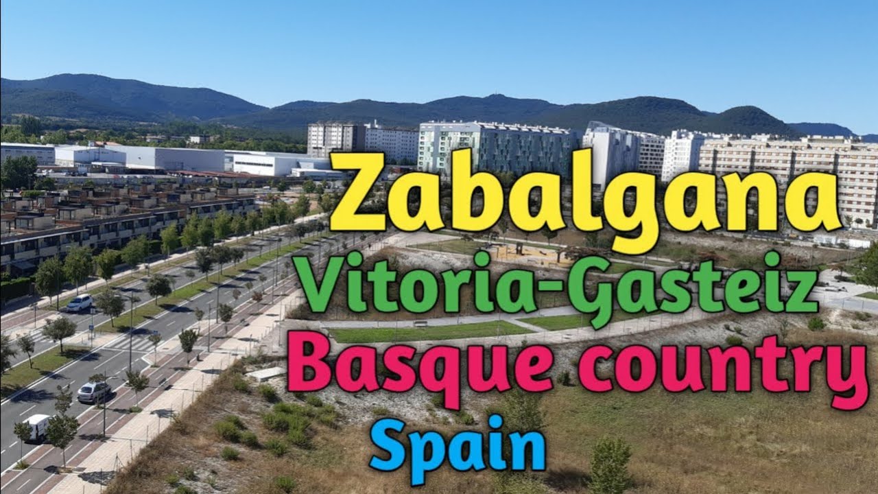 Zabalgana Vitoria - Gasteiz Basque Country Spain | Zabalgana Vitoria - Gasteiz País Vasco España🇪🇸