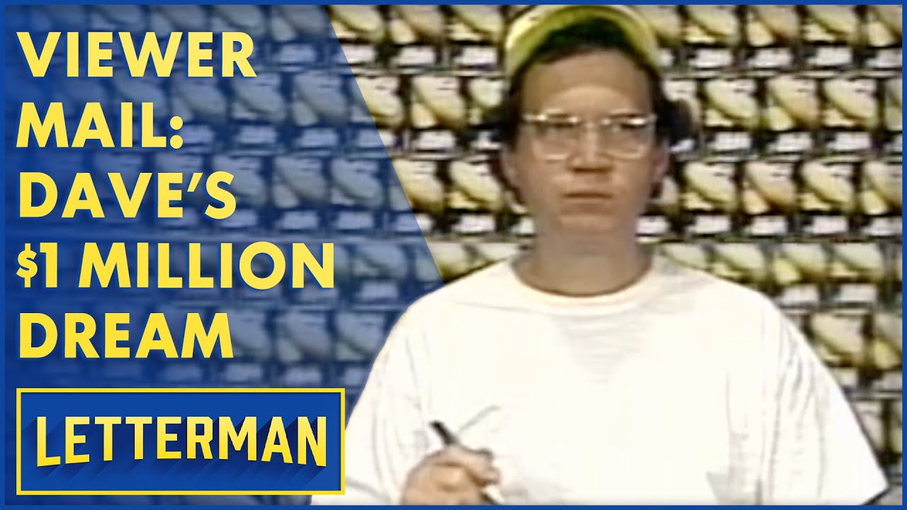 Viewer Mail: Dave's Million Dollar Dream | Letterman