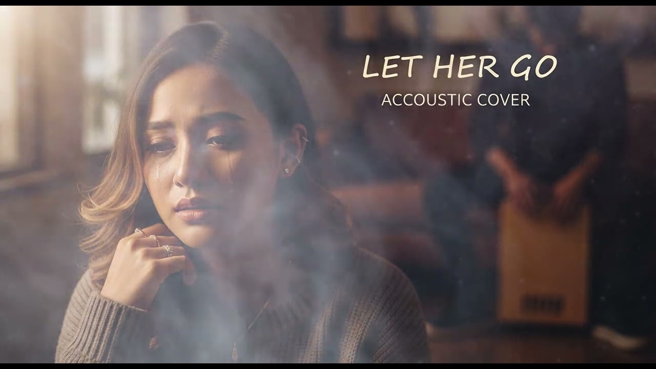 LET HER GO  || ACCOUSTIC COVER
