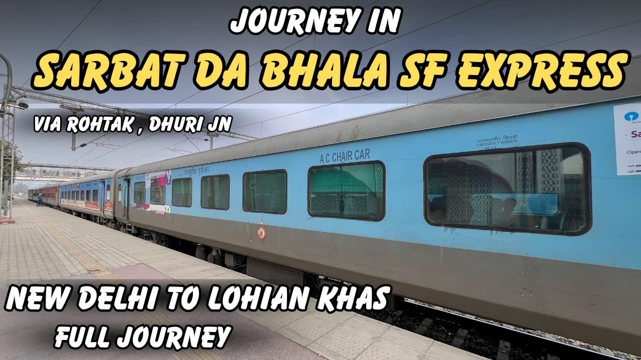 22479 | SARBAT DA BHALA SF EXPRESS JOURNEY | New Delhi to Lohian Khas | Full Journey 