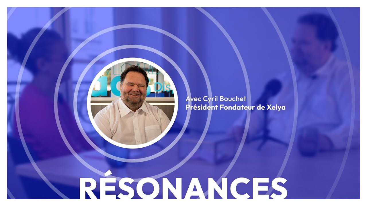 « La croissance oui, mais pas au détriment des collaborateurs ! »| Cyril Bouchet -  Résonances S1E01