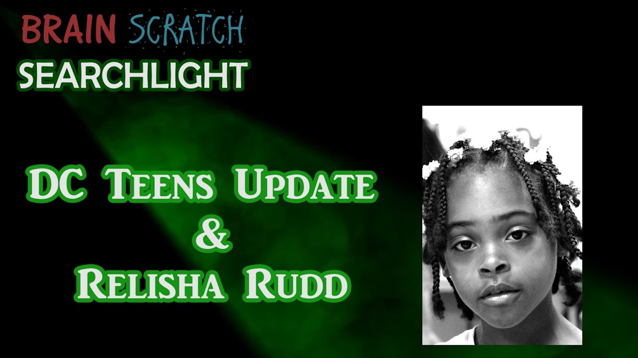 DC Teens Update & Relisha Rudd on BrainScratch Searchlight