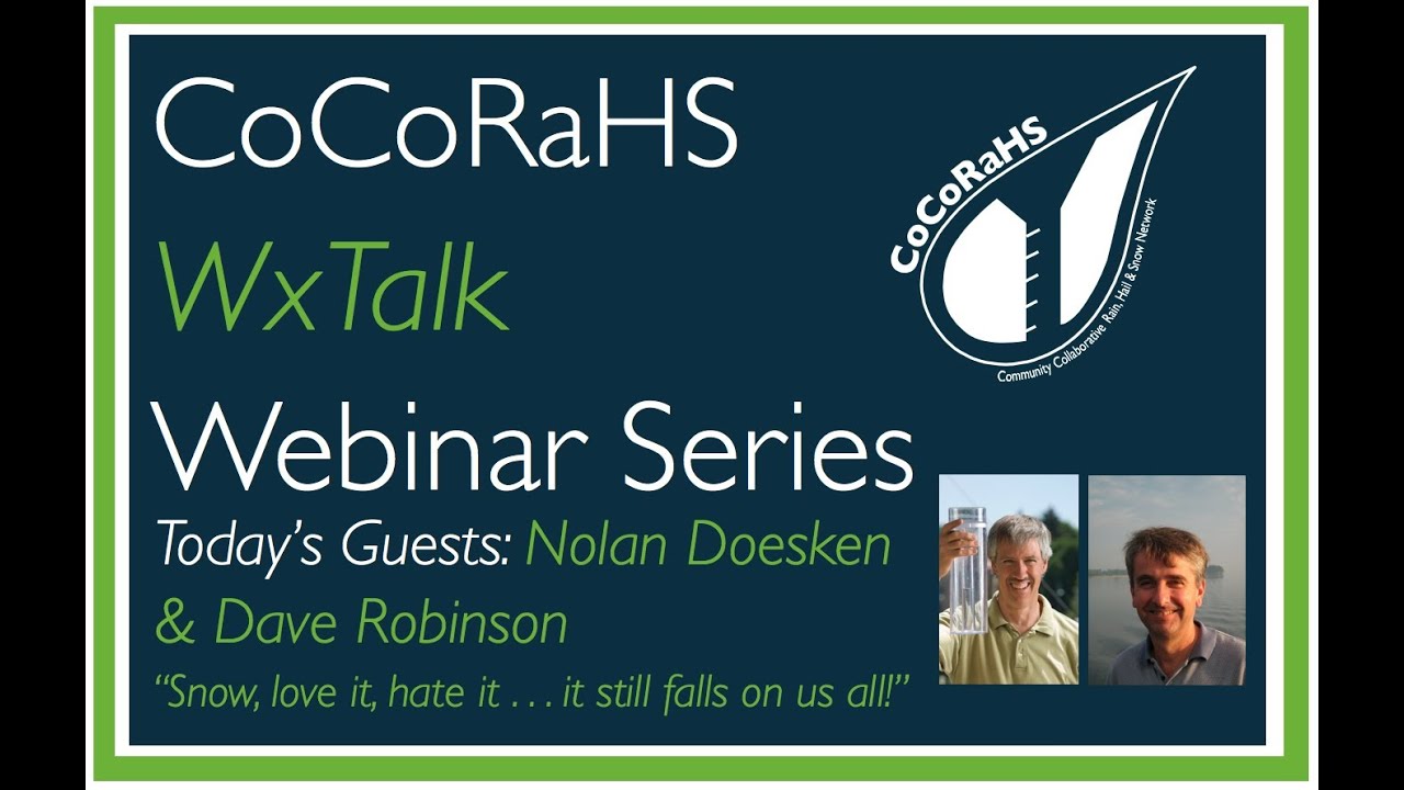 CoCoRaHS WxTalk Webinar #1: Snow
