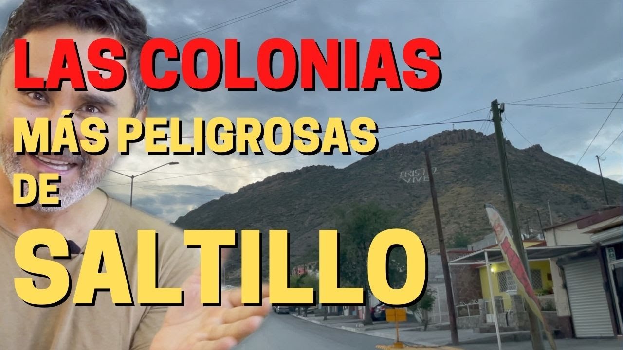 SALTILLO. Las colonias mas peligrosas de ayer y hoy.