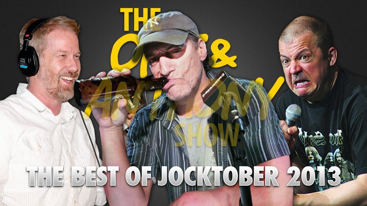 Opie & Anthony: Worst Of - Best of Jocktober (11/01/13)