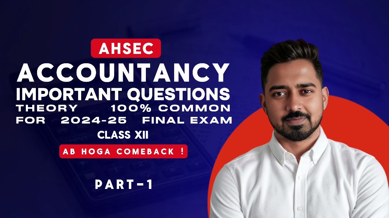 ACCOUNTANCY IMPORTANT QUESTIONS CLASS 12| |AHSEC HS 2ND YEAR ACCOUNTING IMPORTANT QSNS 2025 PART 1