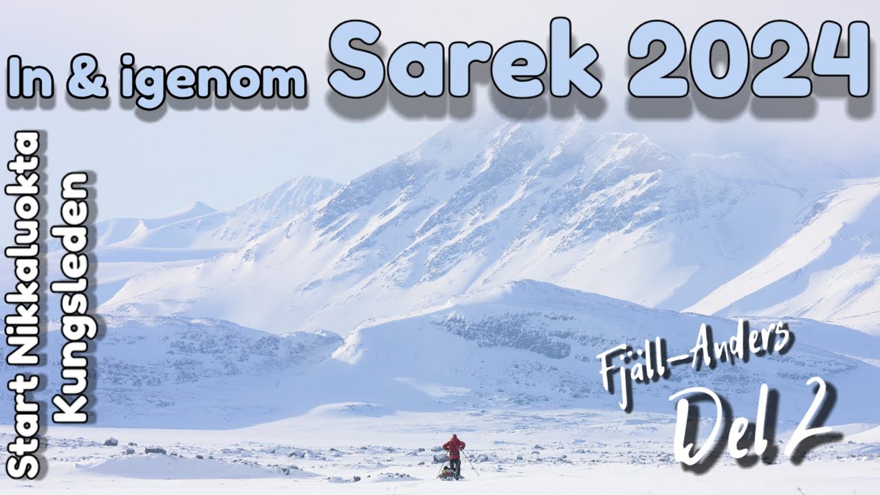 Genom Sarek 2024 efter att skidat Kungsleden