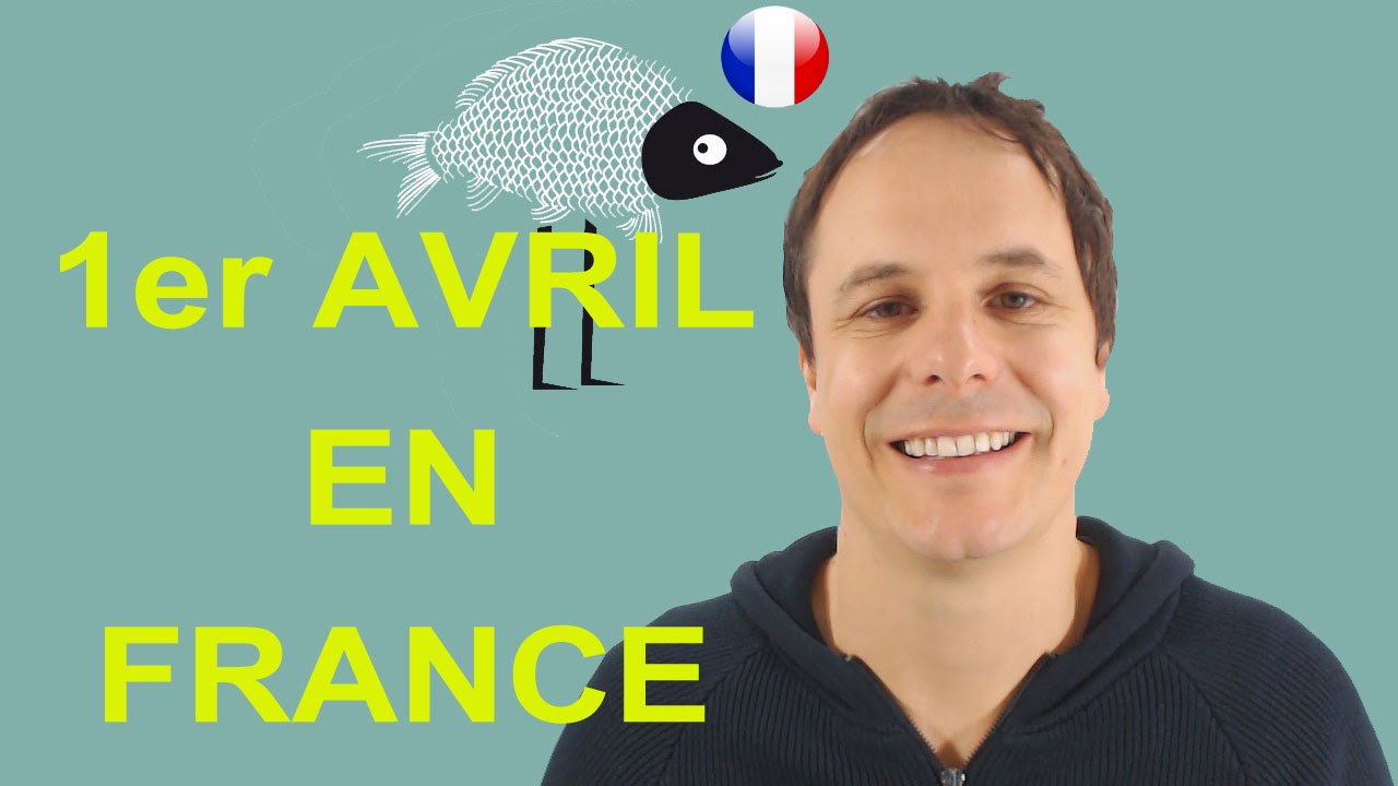 Le 1er avril en France !