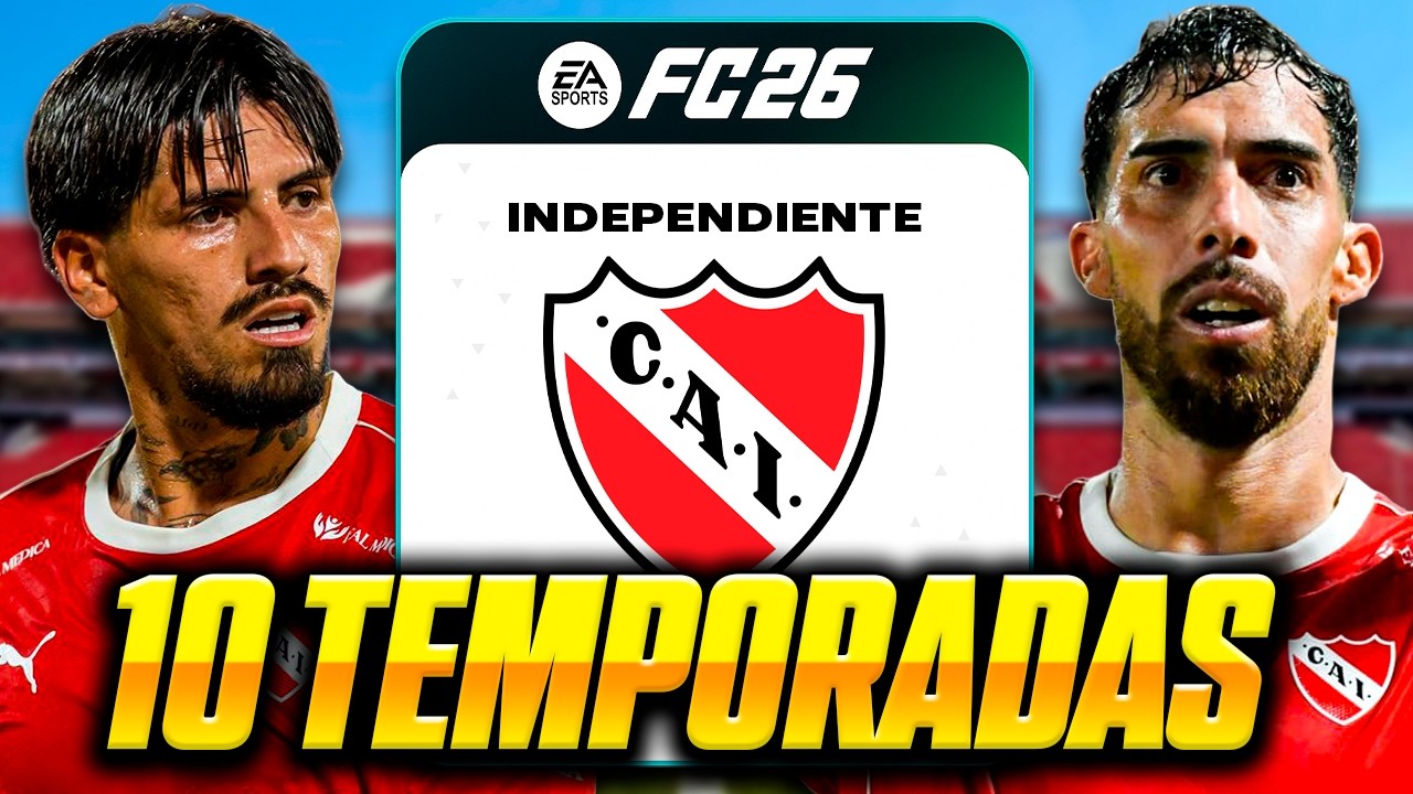 Dirigí a Independiente por 10 temporadas… en FC 26!