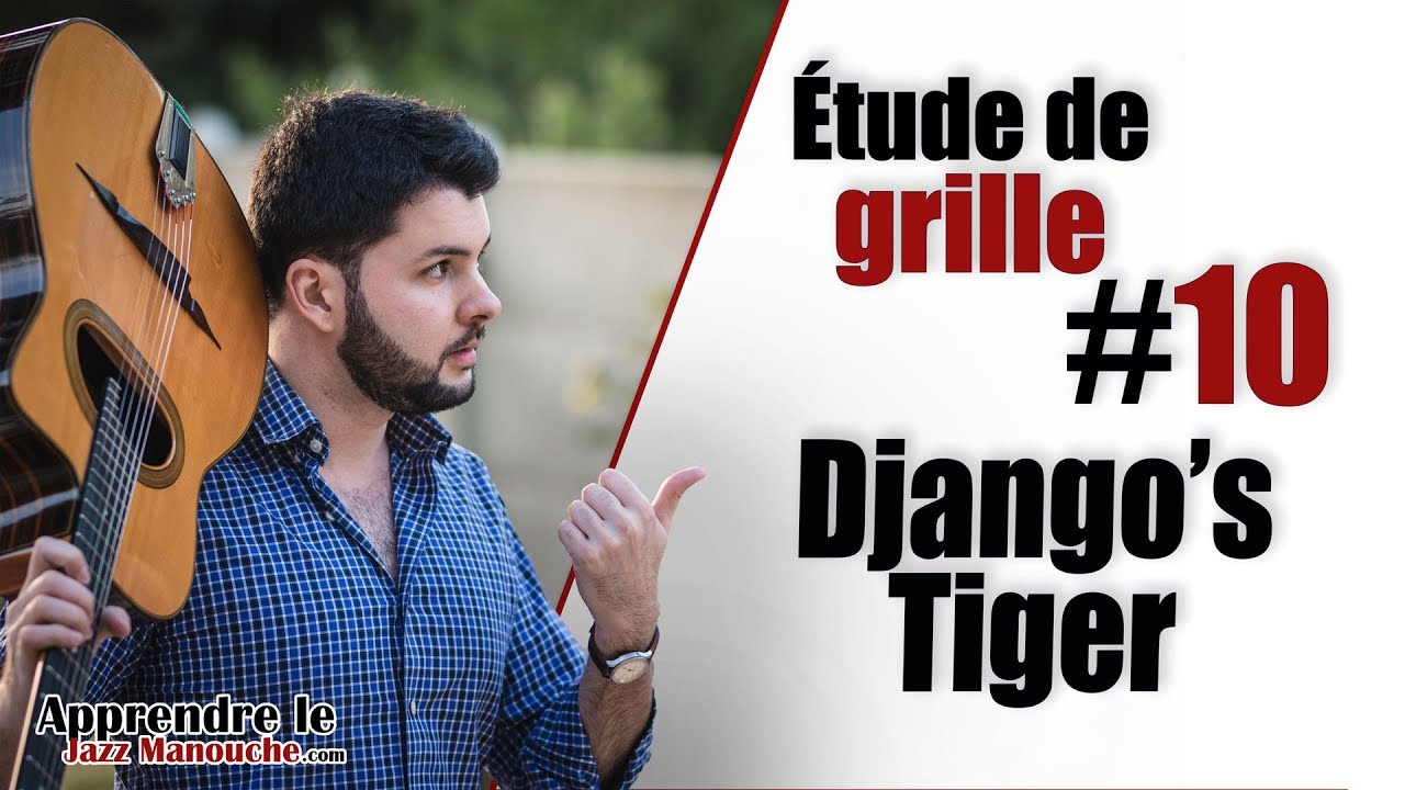 Étude de grille #10 - Django's Tiger (Django Reinhardt) - Apprendre le Jazz Manouche