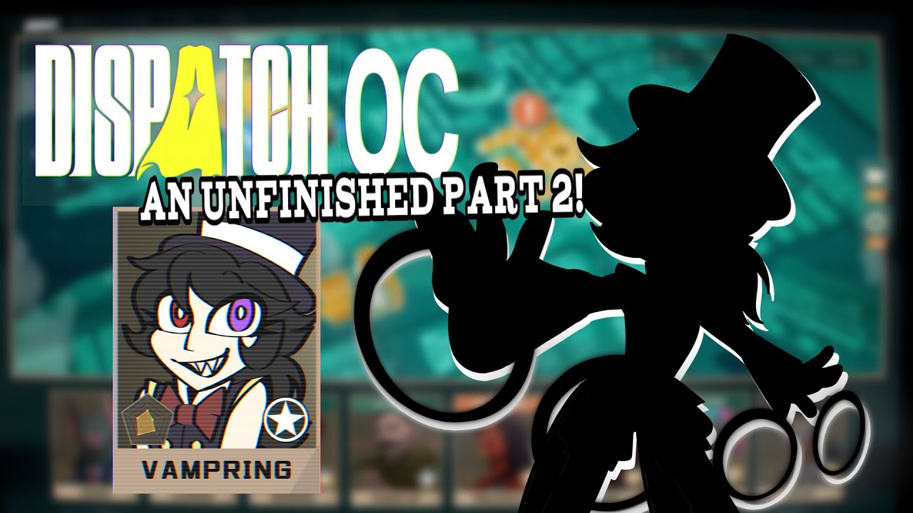 Dispatch OC: Vampring (Part 2 and unfinished