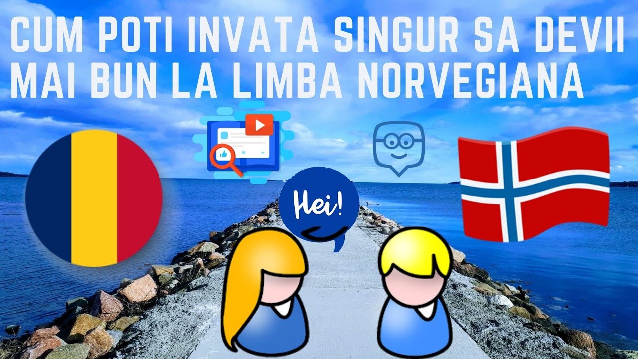 Cum poti invata singur sa devii mai bun la limba norvegiana. Tipsuri unde poti gasi gratis site-uri