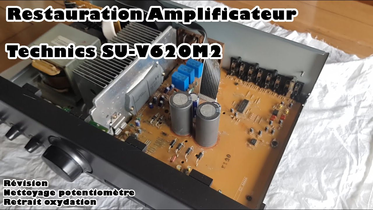 Restauration amplificateur hifi [Technics SU-V620M2]