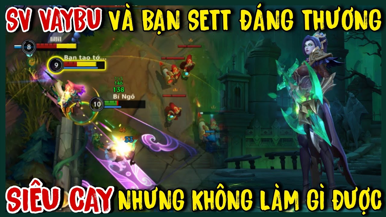 TỐC CHIẾN : Bạn Sett Khổ Nhất Năm Khi Gặp Con Sinh Viên Vaybu Quá Khó Chịu