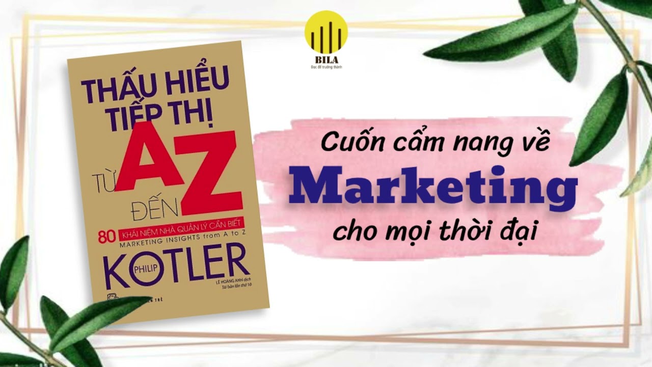 THẤU HIỂU TIẾP THỊ TỪ A TỚI Z của Tác giả Philip Kotler ( new)