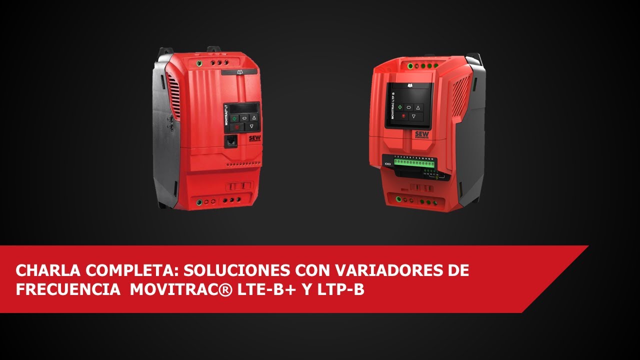 Charla técnica:  Soluciones con variadores de frecuencia MOVITRAC® LTE-B+ y LTP-B