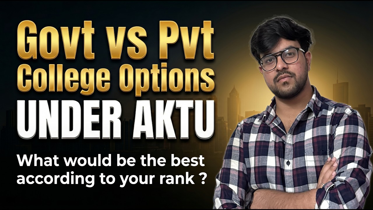 Government vs Private Colleges in AKTU 2026 | Best College According to JEE Main Rank | UPTAC 2026