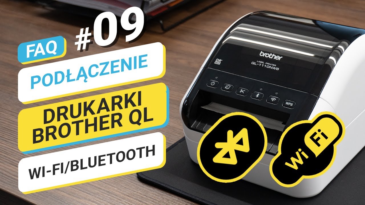 Podłączenie drukarki Brother QL - WiFi / Bluetooth