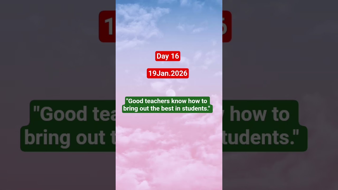 "Good teachers know how to bring out the best in students." 