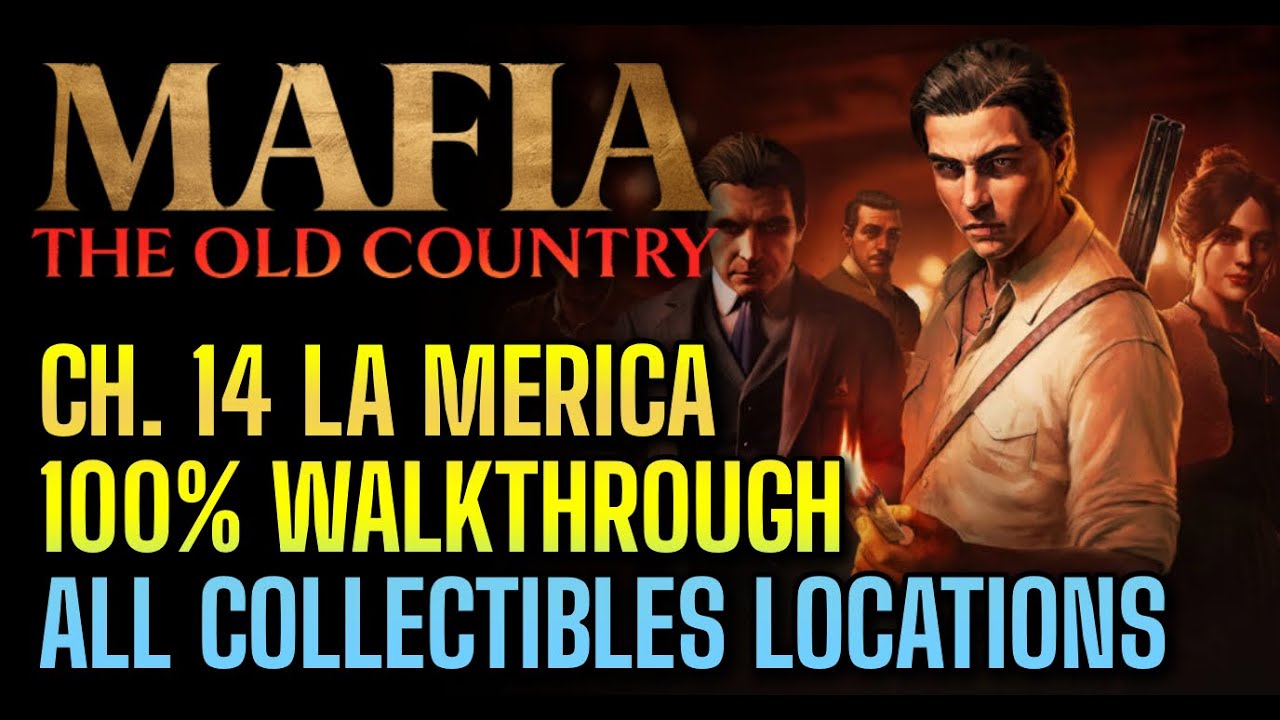 Mafia: The Old Country - Rozdział 14 La Merica Wszystkie przedmioty kolekcjonerskie 100% Poradnik...