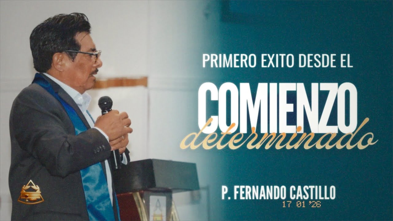 Sabiduria En Lo Primero Exito Desde El Comienzo Determinado | Pastor Fernando Castillo