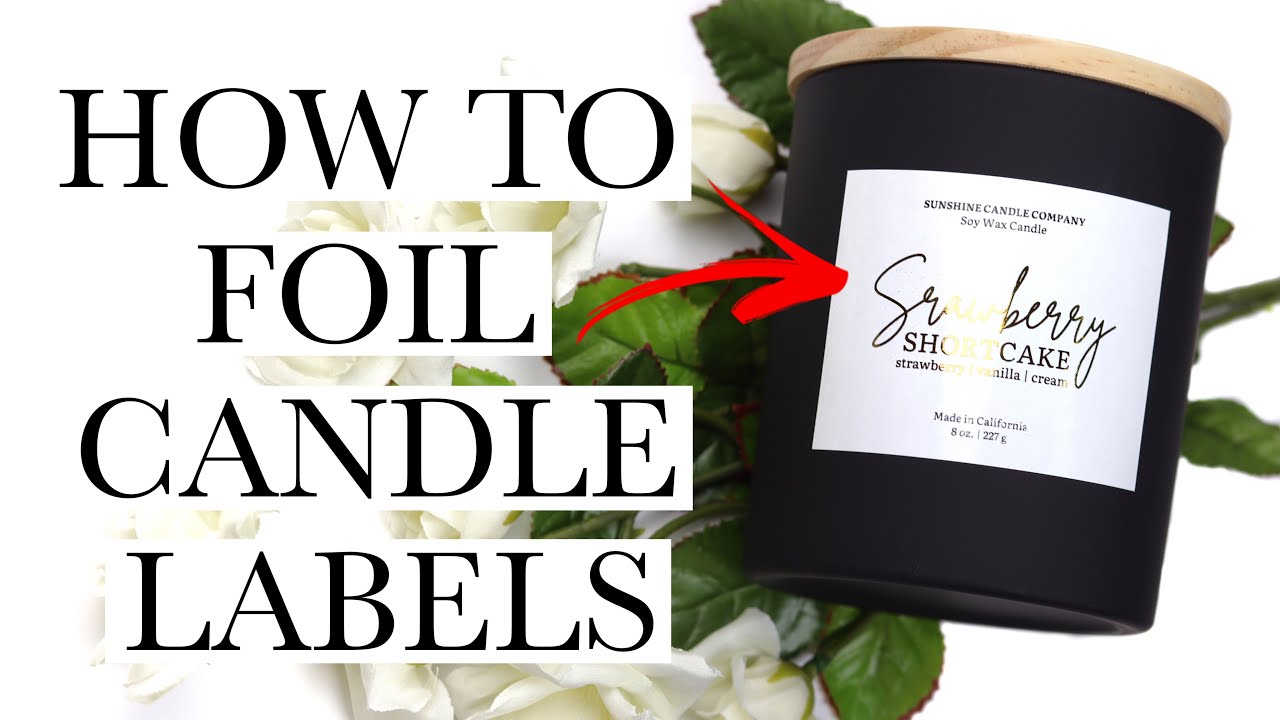 HOW TO FOIL CANDLE LABELS | How To Create Beautiful & Luxury Foiled Labels With A Minc Machine