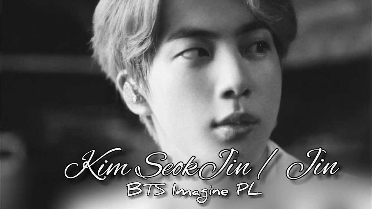 Kim SeokJin / Jin - BTS Imagine PL - odc.  23 (+18 🔞)