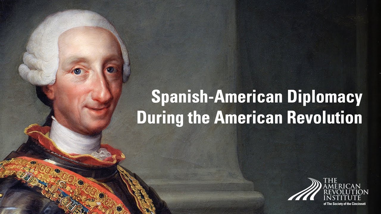 Spanish-American Diplomacy During the American Revolution: A Celebration of Friendship