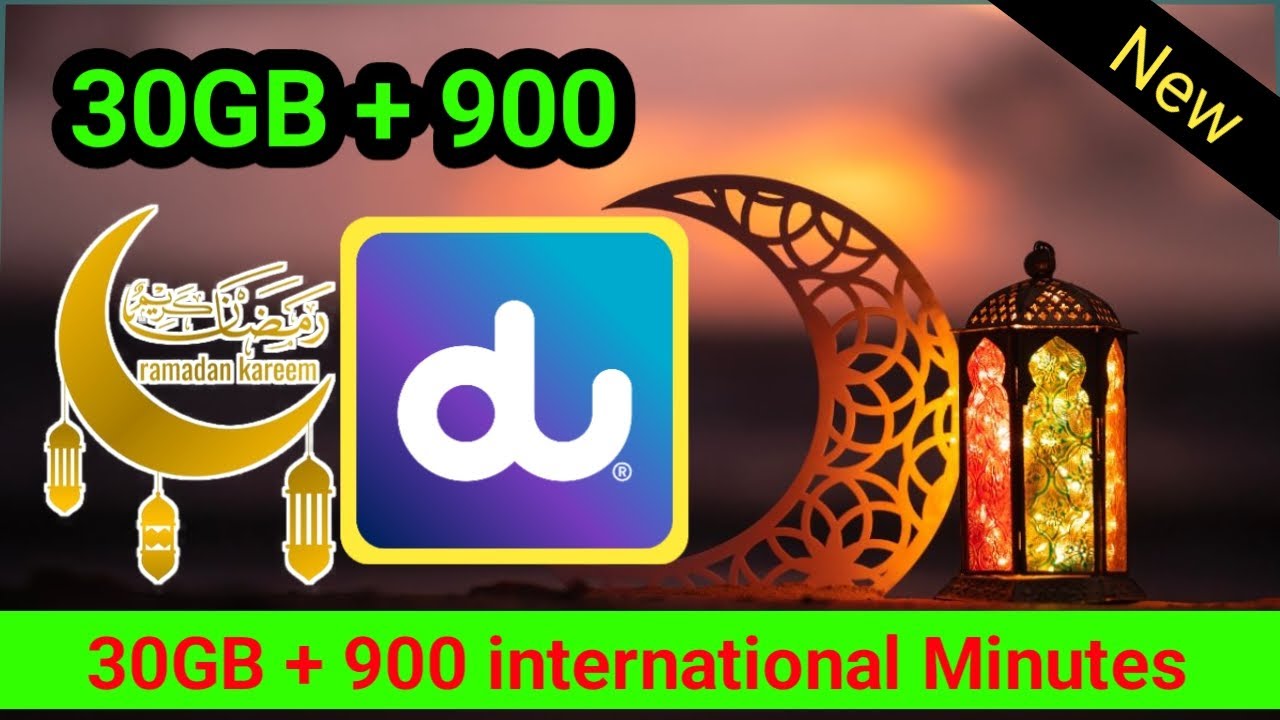 Du ramadan offer 30gb 900 minutes uae | Du ramadan offer 30gb 900 minutes monthly