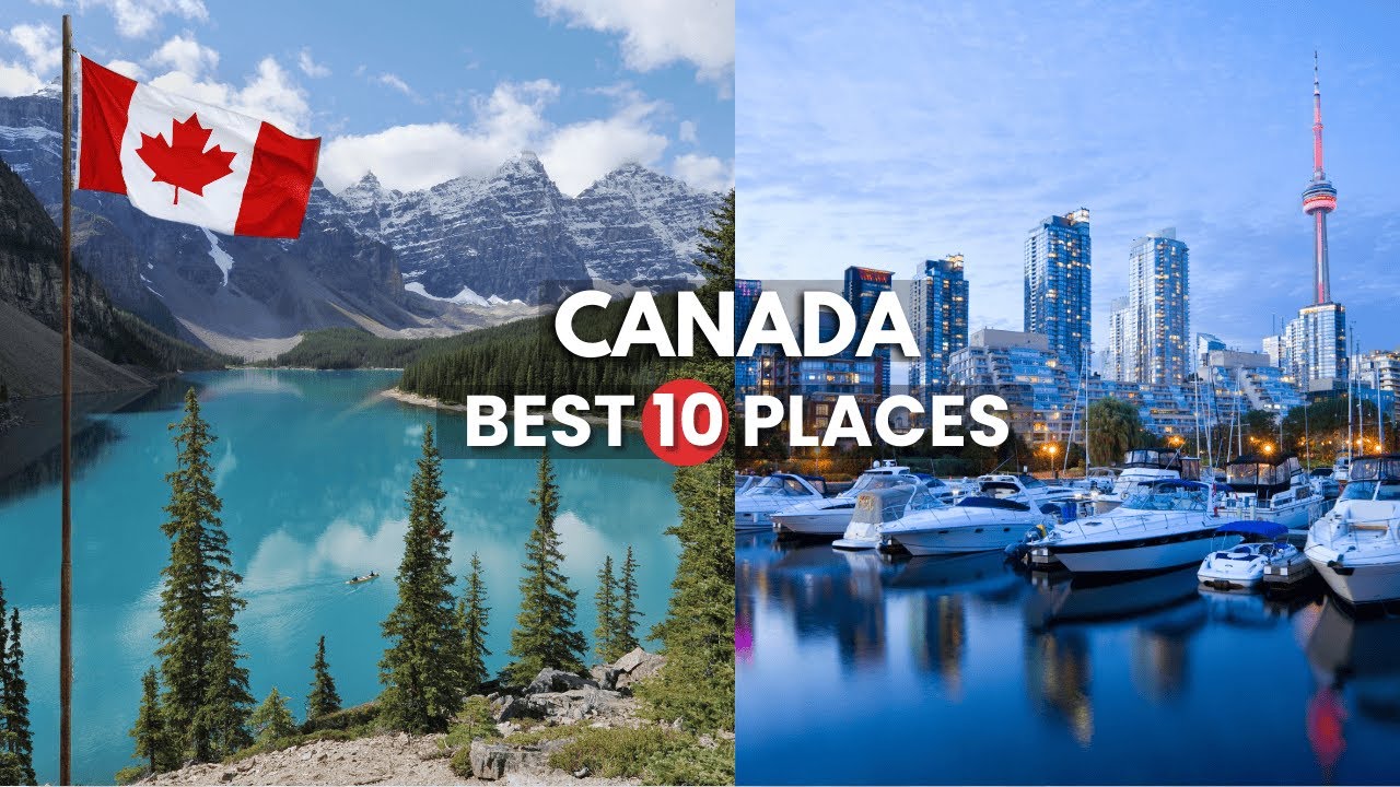 Top 10 Amazing Places To Visit in Canada | Canada Travel Guide