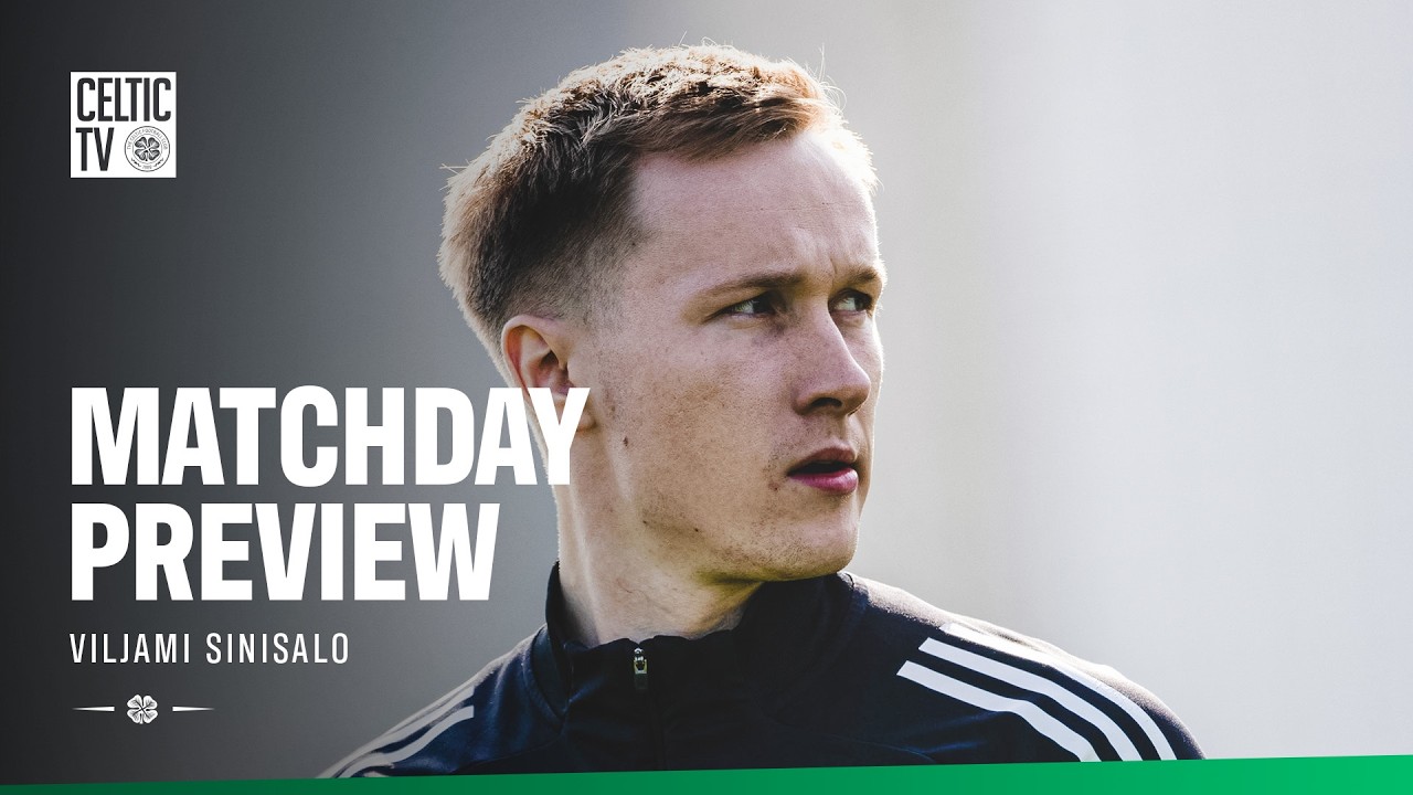 Matchday Preview | Viljami Sinisalo spoke to #CelticTV ahead of the trip to Tannadice. (20/03/26)