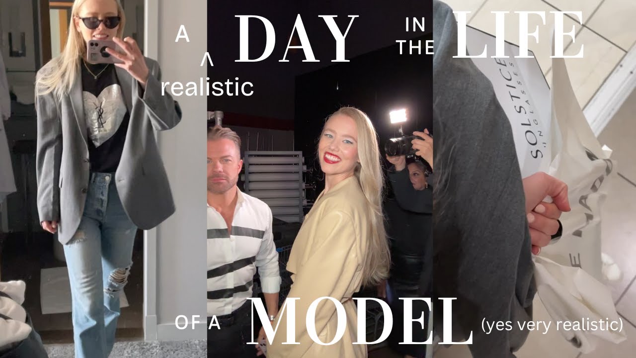 a (realistic) day in the life of a model... like very haha