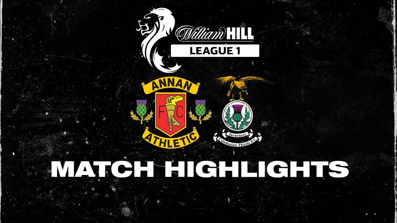 HIGHLIGHTS | Annan Athletic 1 - 0 Inverness Caledonian Thistle | William Hill League One