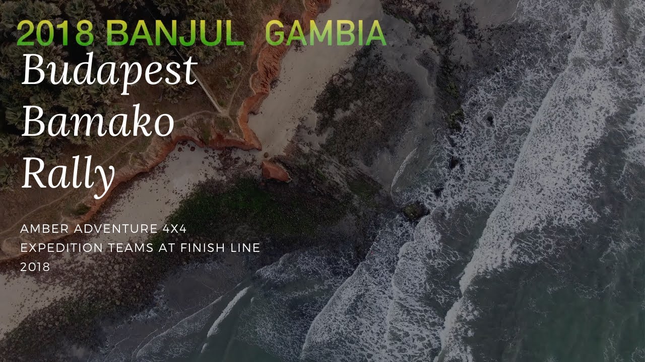 Banjul Gambia 2018 Budapest-Bamako rally