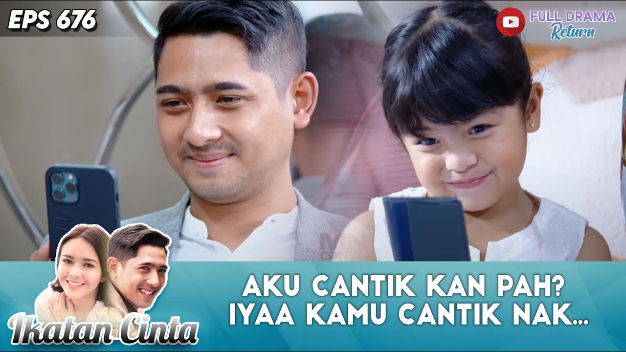 AKU CANTIK KAN PAH? IYAA KAMU CANTIK NAK... - IKATAN CINTA