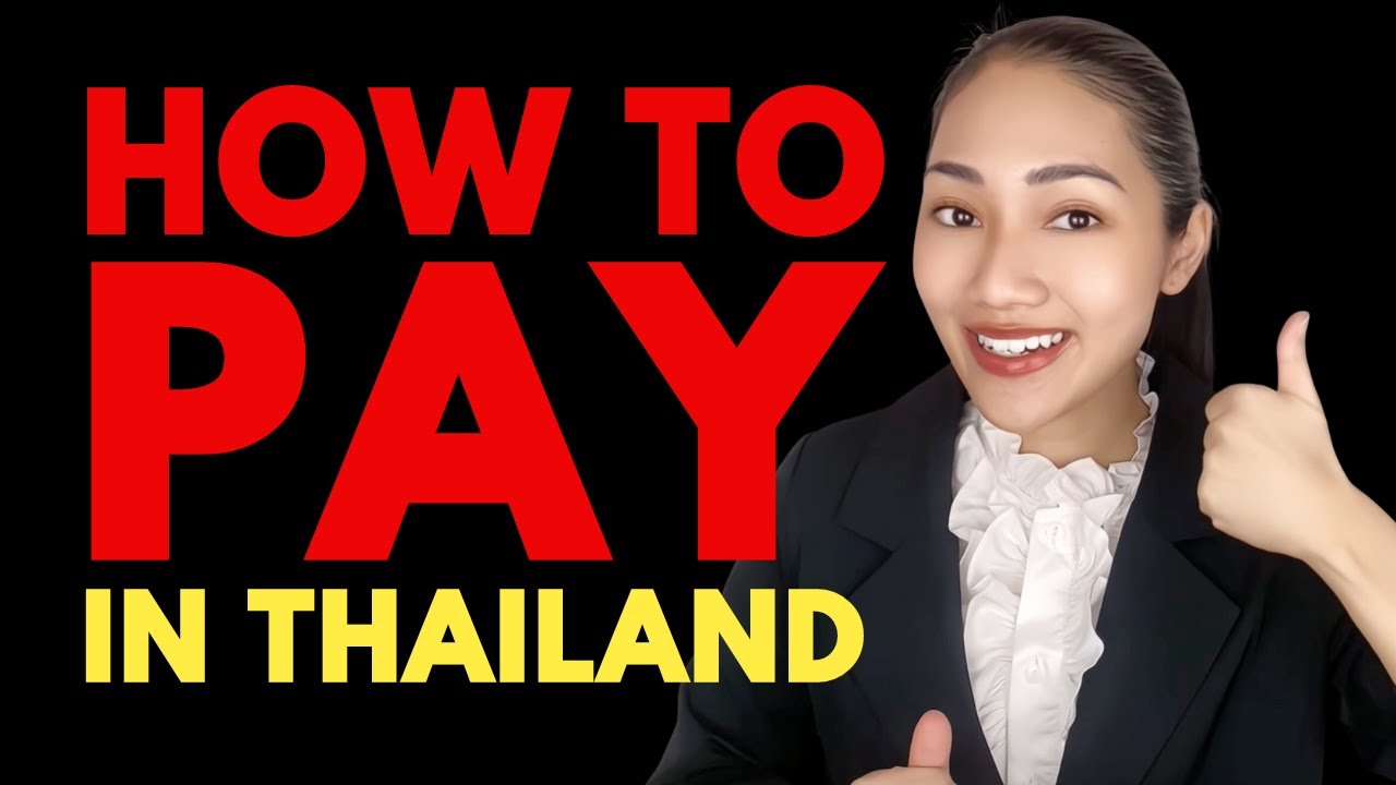 How To Pay For Things In Thailand - 2024