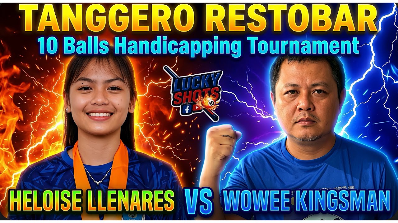 “TOURNAMENT” LOISE LLENARES 🆚 WOWEE KINGSMAN