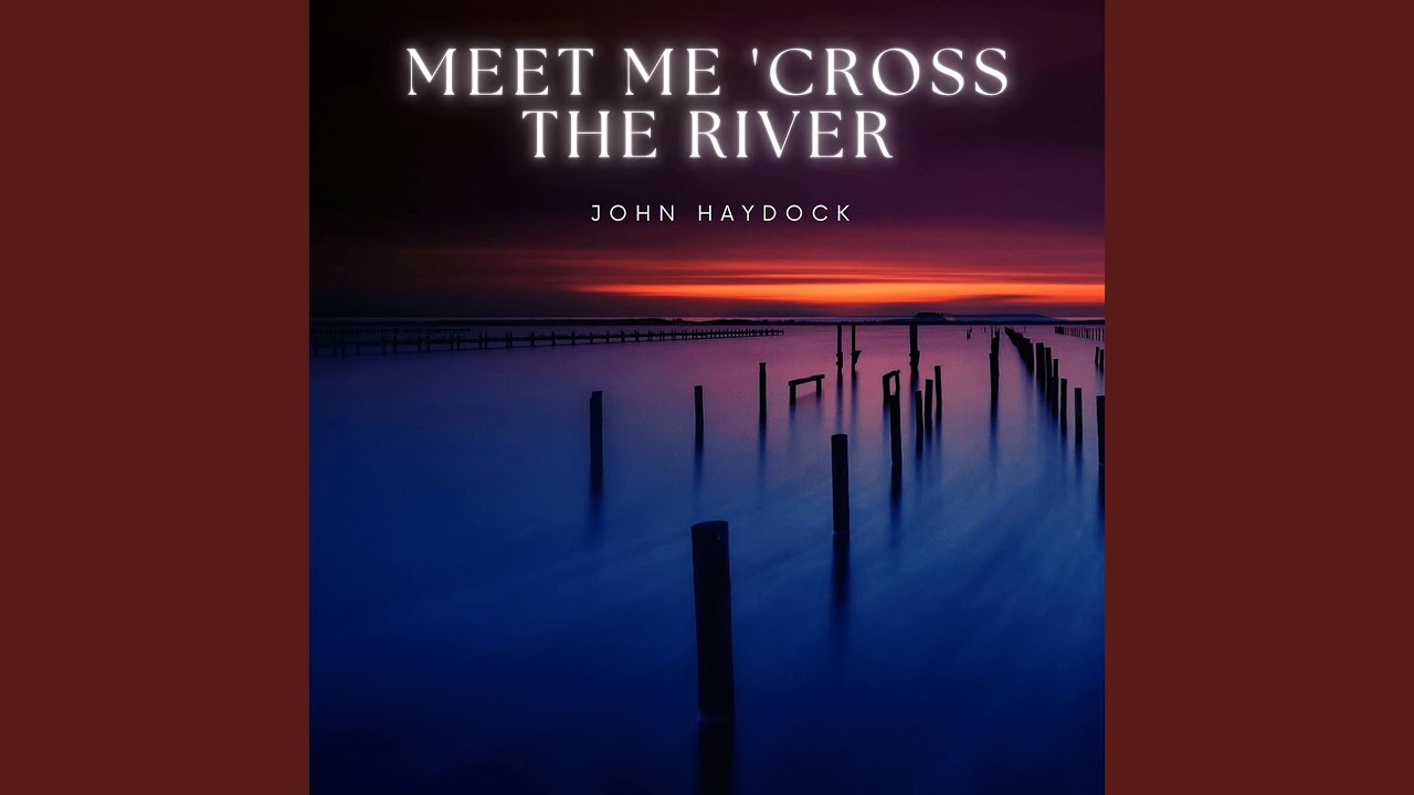 Meet Me 'cross the River