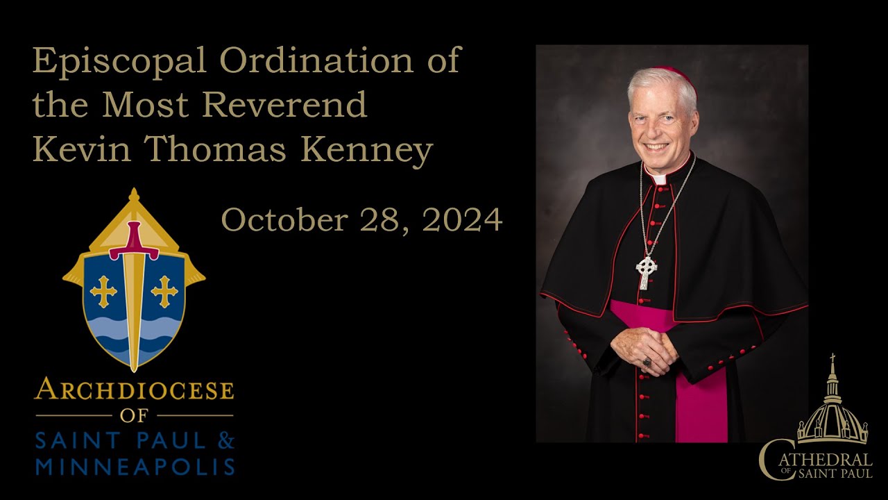 The Episcopal Ordination of The Most Reverend Kevin Thomas Kenney on October 28, 2024