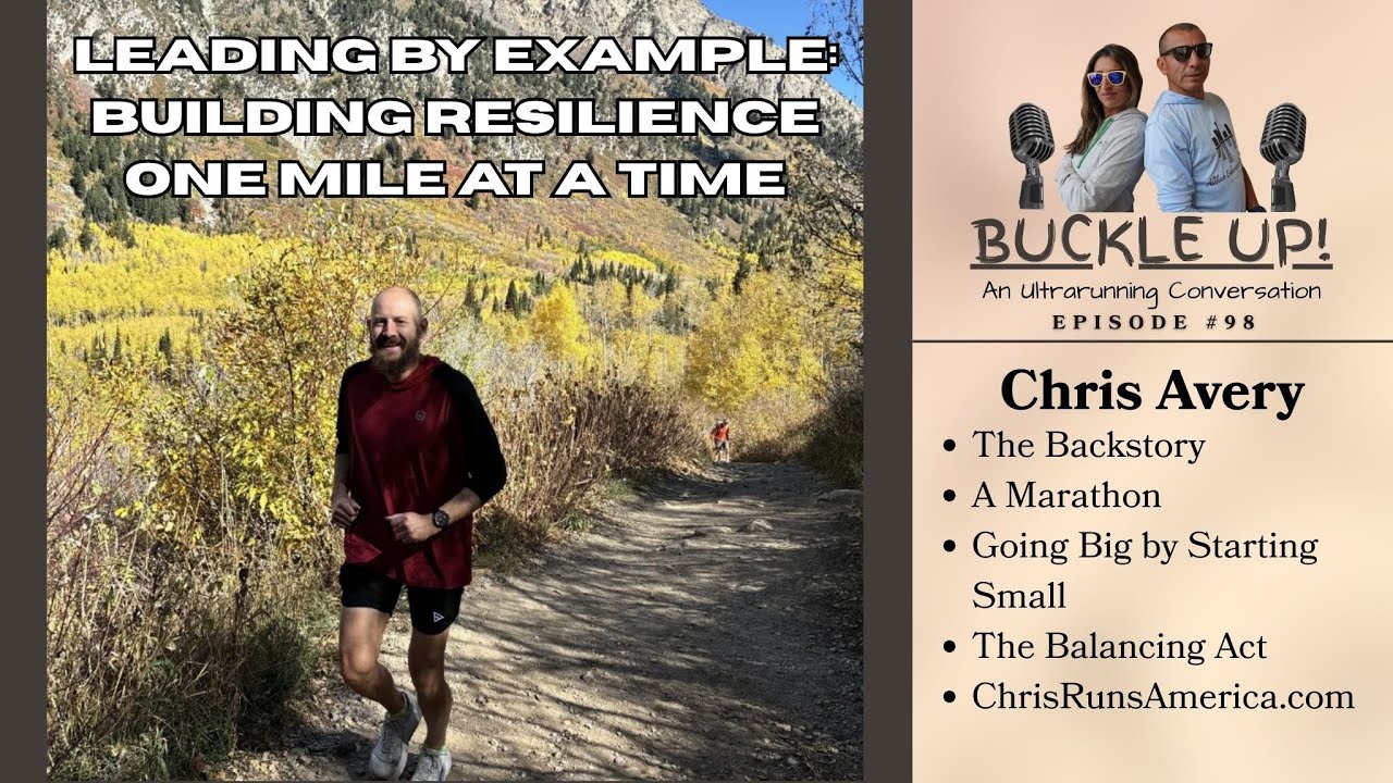 Leading by Example: Building Resilience One Mile at a Time with Chris Avery ep98