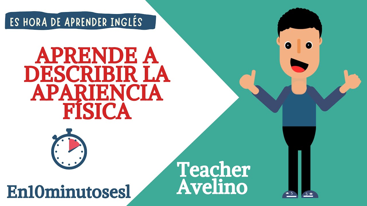 COMO DESCRIBIR A LA GENTE (APARIENCIA FÍSICA). HOW TO DESCRIBE PEOPLE´S APPEARANCE.