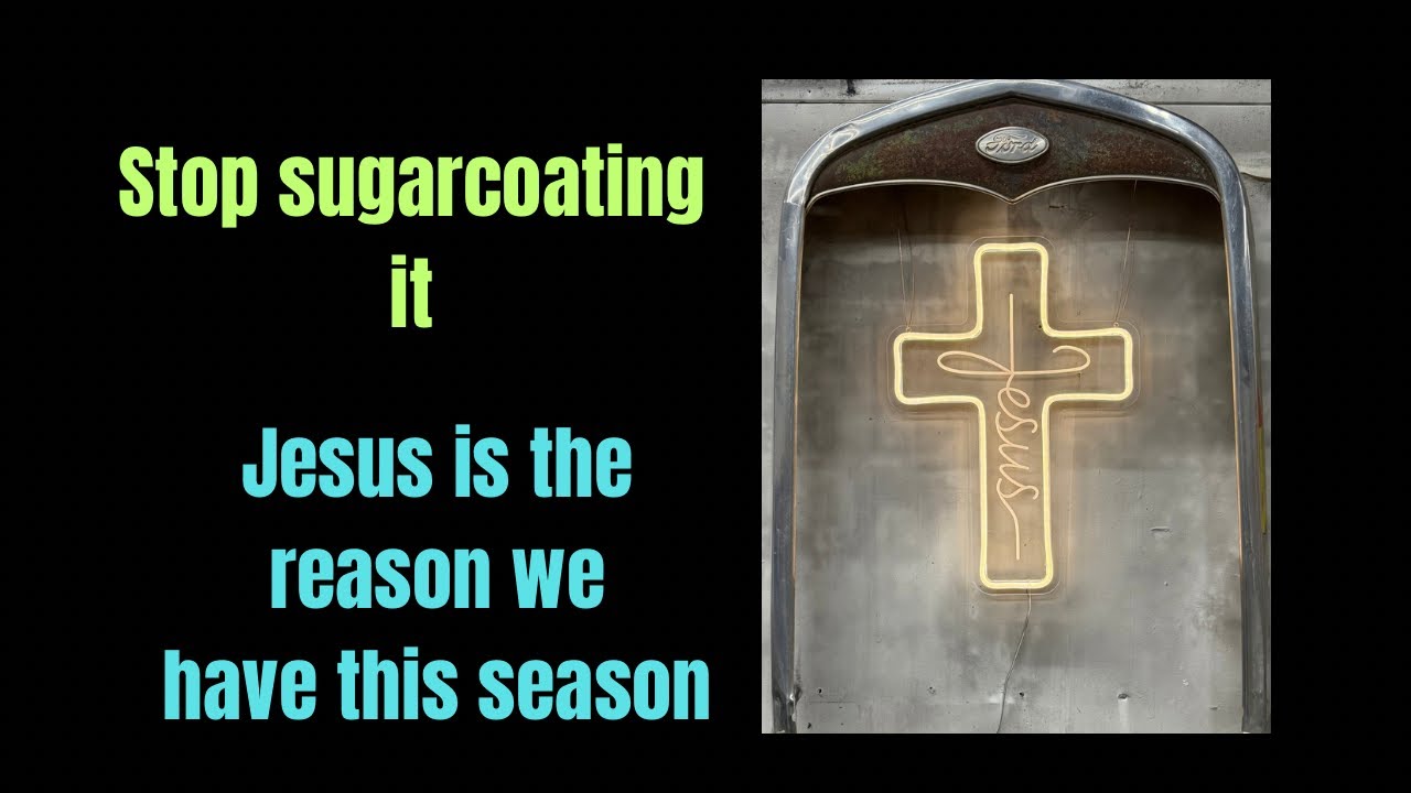 Stop Sugarcoating Christmas: Jesus Didn’t Come for Clean People
