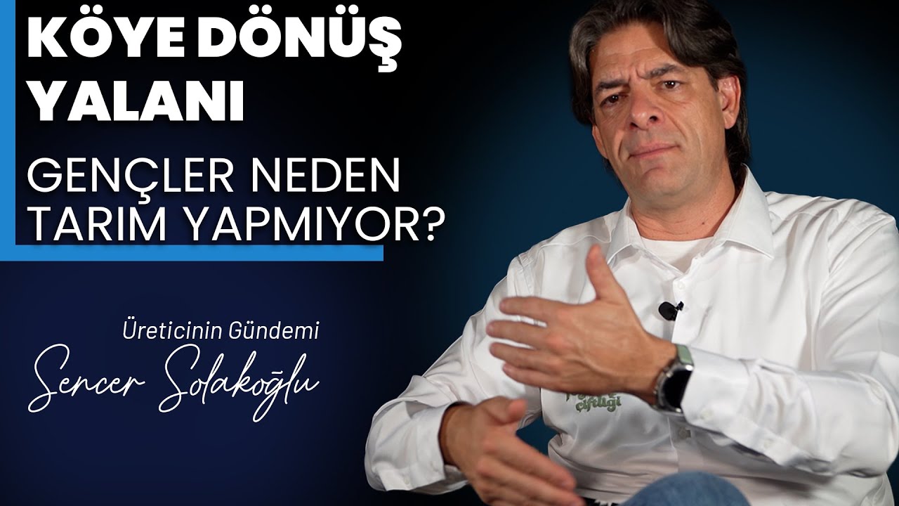 KÖYE DÖNÜŞ YALANI: Gençler Tarıma Neden GİRMİYOR? Türkiye Tarımında Bağımlılık ve Çözüm!