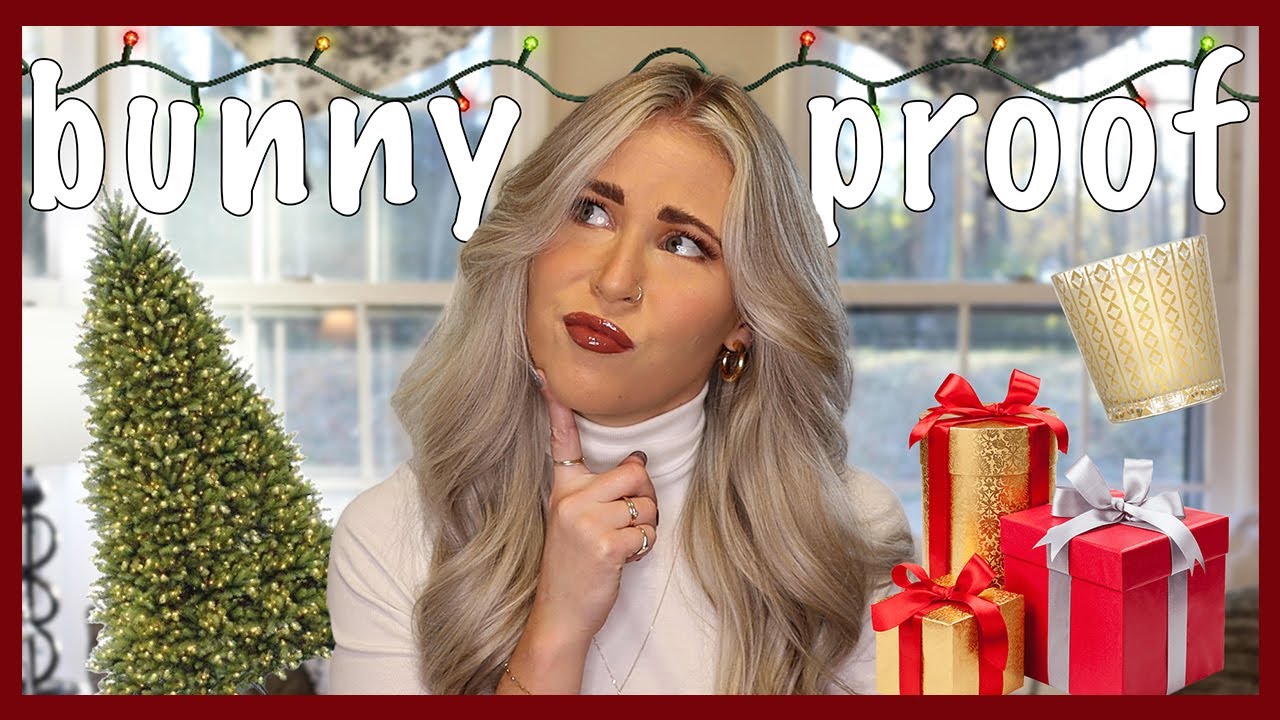 Bunny Proof for the Holidays!