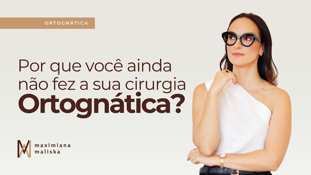 Cirurgia Ortognática Autoestima e Medos | Por que você ainda não fez sua cirurgia ortognática?