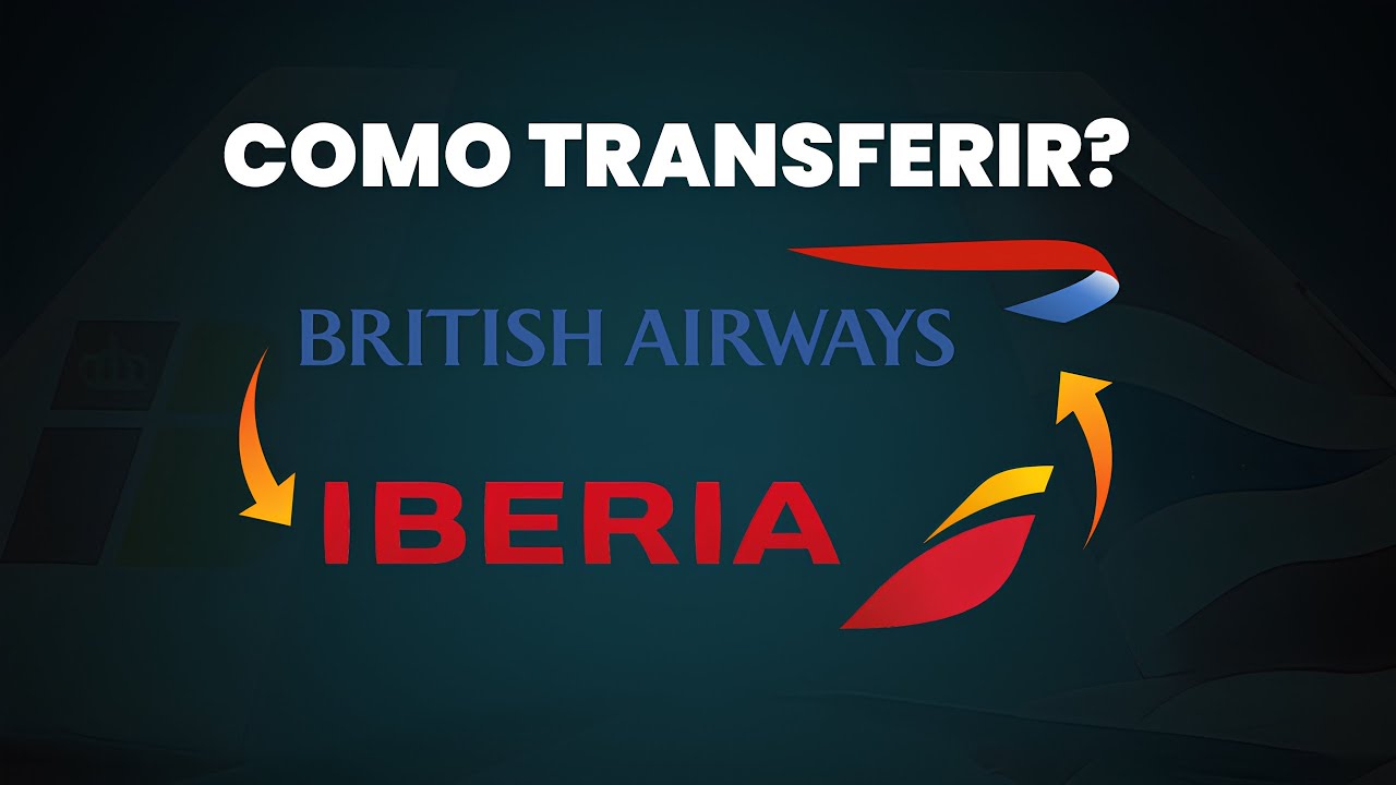 Como Transferir Milhas Avios da British para a Iberia (Passo a Passo)