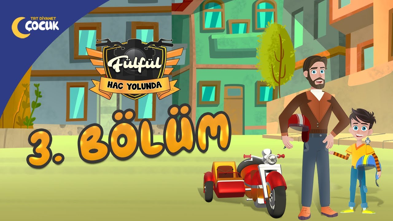 Fülfül Hac Yolunda - 3.Bölüm
