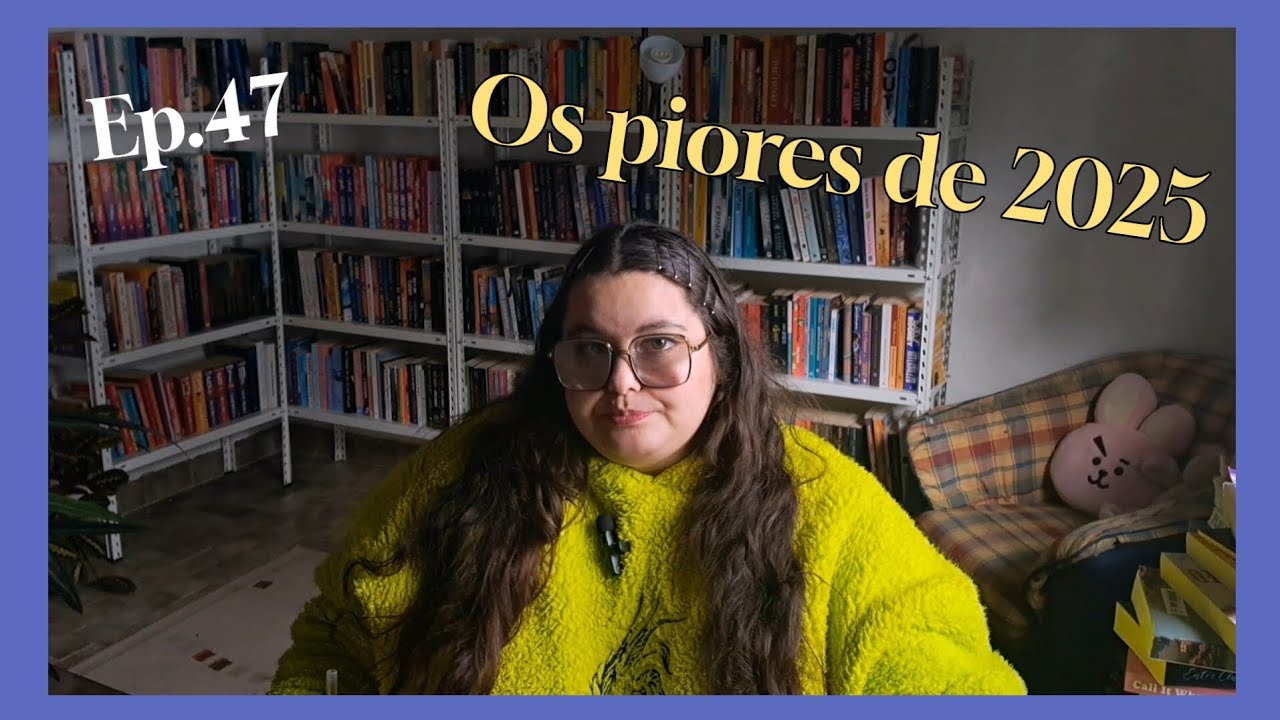 Os piores livros de 2025 ep.47 | Sempre bem