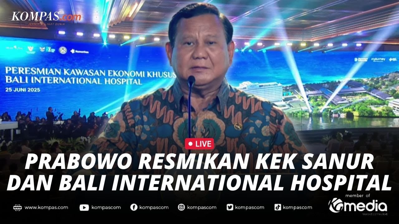 🔴LIVE - Resmikan KEK Sanur dan Bali International Hospital, Prabowo Minta Tambah Lulusan Dokter