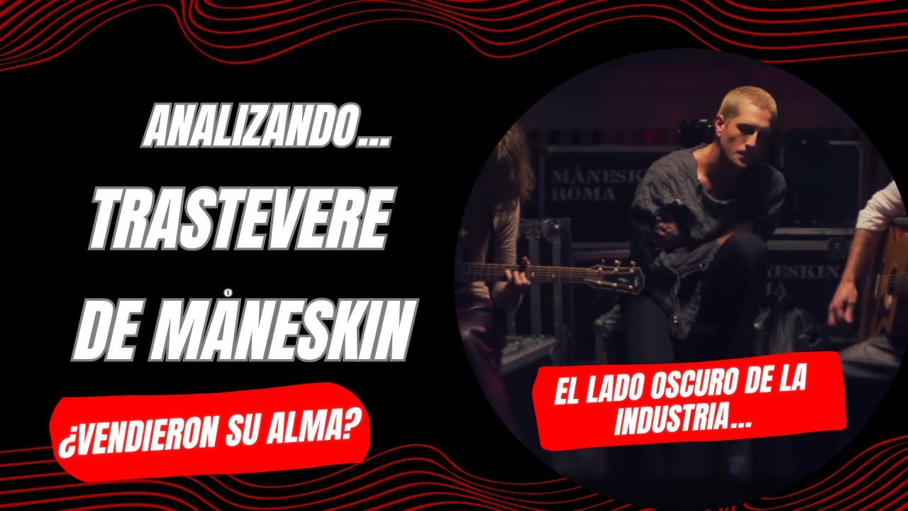¿Vendieron su alma? 🩸 Trastevere de Måneskin | Análisis a la Bestia de la industria musical